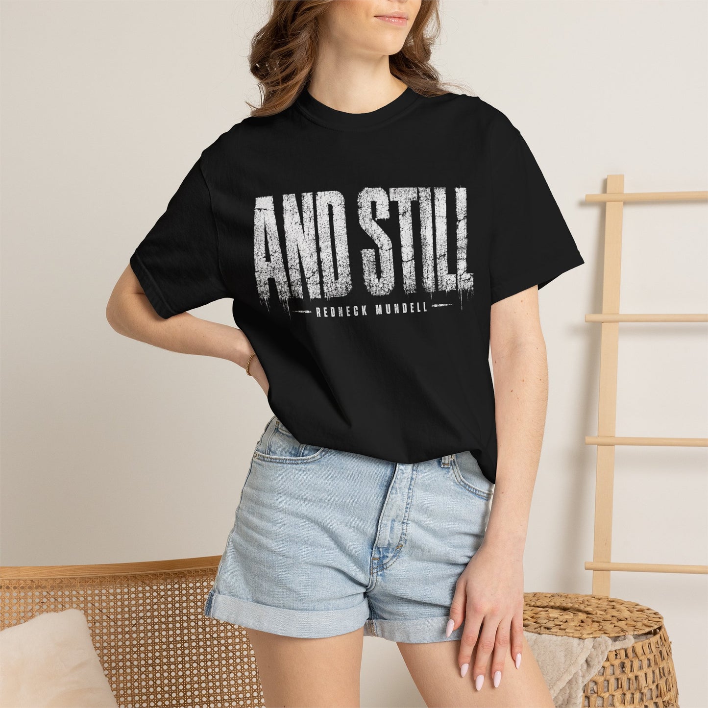 AND STILL T-shirt